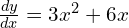 \frac{dy}{dx}=3x^2 + 6x