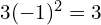 3(-1)^2 = 3