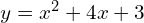 y=x^2+4x+3