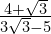 \frac{4 + \sqrt{3}}{3\sqrt{3}-5}
