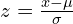 z=\frac{x-\mu}{\sigma}