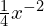 \frac{1}{4} x^{-2}