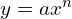 y=ax^n