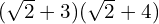 (\sqrt{2} + 3)(\sqrt{2} + 4)