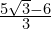 \frac{5\sqrt{3} - 6}{3}